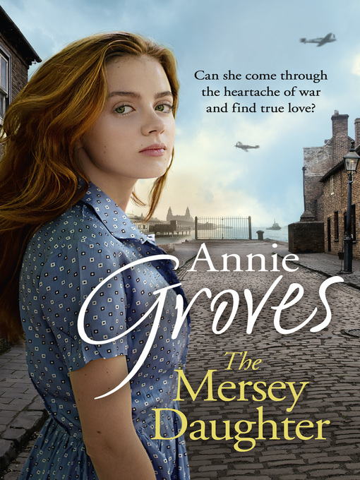 Title details for The Mersey Daughter by Annie Groves - Wait list